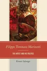 Filippo Tommaso Marinetti - Ernest Ialongo