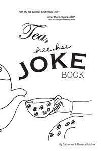 Tea Hee Hee Joke Book - Catherine Rubino
