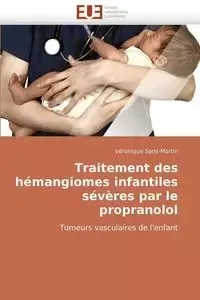 Traitement des hémangiomes infantiles sévères par le propranolol - SANS-MARTIN-V