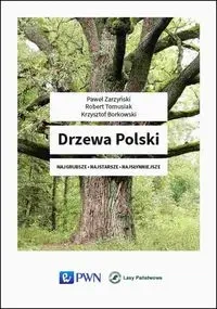 Drzewa Polski - Paweł Zarzyński, Robert Tomasiak, Krzysztof Borko