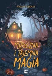 Mroczna i tajemna magia - Wallis Kinney