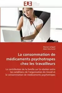 La consommation de médicaments psychotropes chez les travailleurs - Collectif