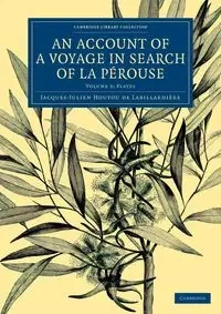 An  Account of a Voyage in Search of La Perouse - La Billardiere Jacques-Julien Houtou De