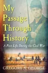 My Passage Through History - George Gregory A