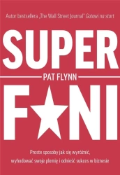 Superfani. Proste sposoby jak się wyróżnić.. - Pat Flynn