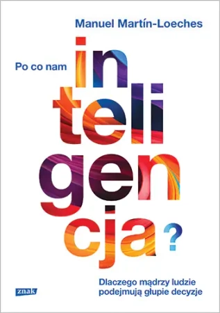 Po co nam inteligencja? - Martin-Manuel Loeches