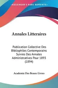 Annales Litteraires - Academie Des Beaux-Livres