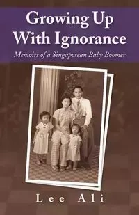Growing Up with Ignorance - Lee Ali
