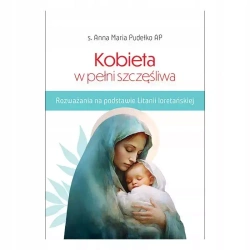 Kobieta w pełni szczęśliwa w.2 - Anna Maria Pudełko AP
