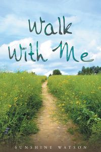 Walk With Me - Sunshine Watson