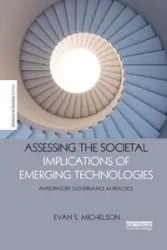 Assessing the Societal Implications of Emerging Technologies - Evan S. Michelson