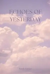 Echoes of Yesterday - Randy Harper
