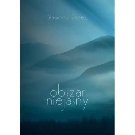 Obszar niejasny - Sławomir Płatek