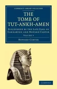 The Tomb of Tut-Ankh-Amen - Carter Howard