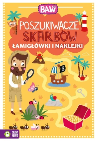 Baw się. Poszukiwacze skarbów. Łamigłówki i naklej - praca zbiorowa