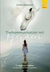 Tierkommunikation mit Pferden - Ulrike Dietmann
