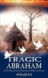 Tragic Abraham - Oji Apollos