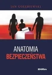 Anatomia bezpieczeństwa - Jan Gołębiewski