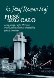Pieśń uszła cało - Józef Roman Maj