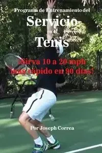 Programa de Entrenamiento del Servicio en el Tenis - Joseph Correa