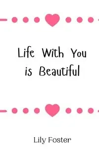 Life With You is Beautiful - Foster Lily
