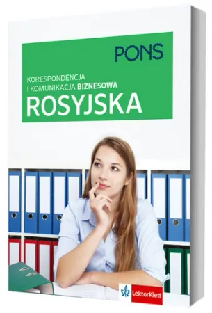 Korespondencja i komunikacja biznesowa po rosyjsku PONS - Opracowanie zbiorowe