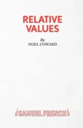 Relative Values - Noel Coward Sir