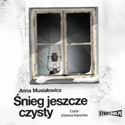 audiobook Śnieg jeszcze czysty - Anna Musiałowicz