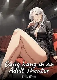 Gang bang in an Adult Theater - Emily White