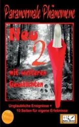 Paranormale Phänomene - Teil 2 - Geschichten, die es nicht geben kann, oder? - Renate Sültz