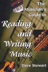 The Musician's Guide to Reading & Writing Music - Stewart Dave