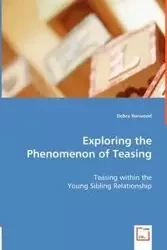 Exploring the Phenomenon of Teasing - Debra Harwood