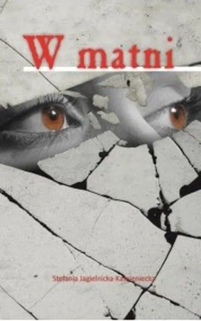 W matni - Stefania Jagielnicka-Kamieniecka