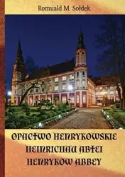 Opactwo henrykowskie - Romuald M. Sołdek