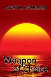 Weapon of Choice - Janette Aderson