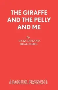 The Giraffe and the Pelly and Me - Vicky Ireland