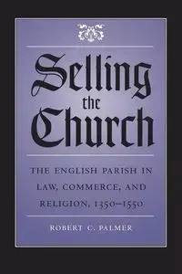 Selling the Church - Palmer Robert C.