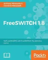 FreeSWITCH 1.8 - Anthony Minessale II