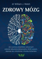 Zdrowy mózg - William J. Walsh