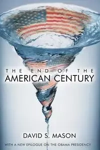 The End of the American Century - Mason David S.