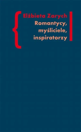 eBook Romantycy, myśliciele, inspiratorzy - Ela Zarych epub mobi