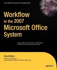 Workflow in the 2007 Microsoft Office System - David Mann