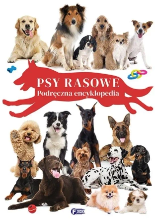 Psy rasowe. Podręczna encyklopedia - praca zbiorowa