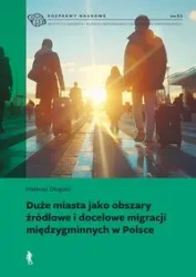 Duże miasta jako obszary źródłowe i docelowe... - Mateusz Długosz