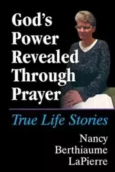 God's Power Revealed Through Prayer - Nancy LaPierre Berthiaume