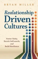 Realationship Driven Cultures - Bryan Miller