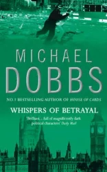 Whispers of Betrayal - Michael Dobbs