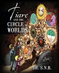Tiare and the Circle of Worlds - N.B. Dr. S.