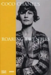 Coco Chanel's Roaring Twenties - Celia Bernasconi, Bronwyn Cosgrave, Waleria Dorogova