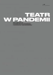 Teatr w pandemii - praca zbiorowa